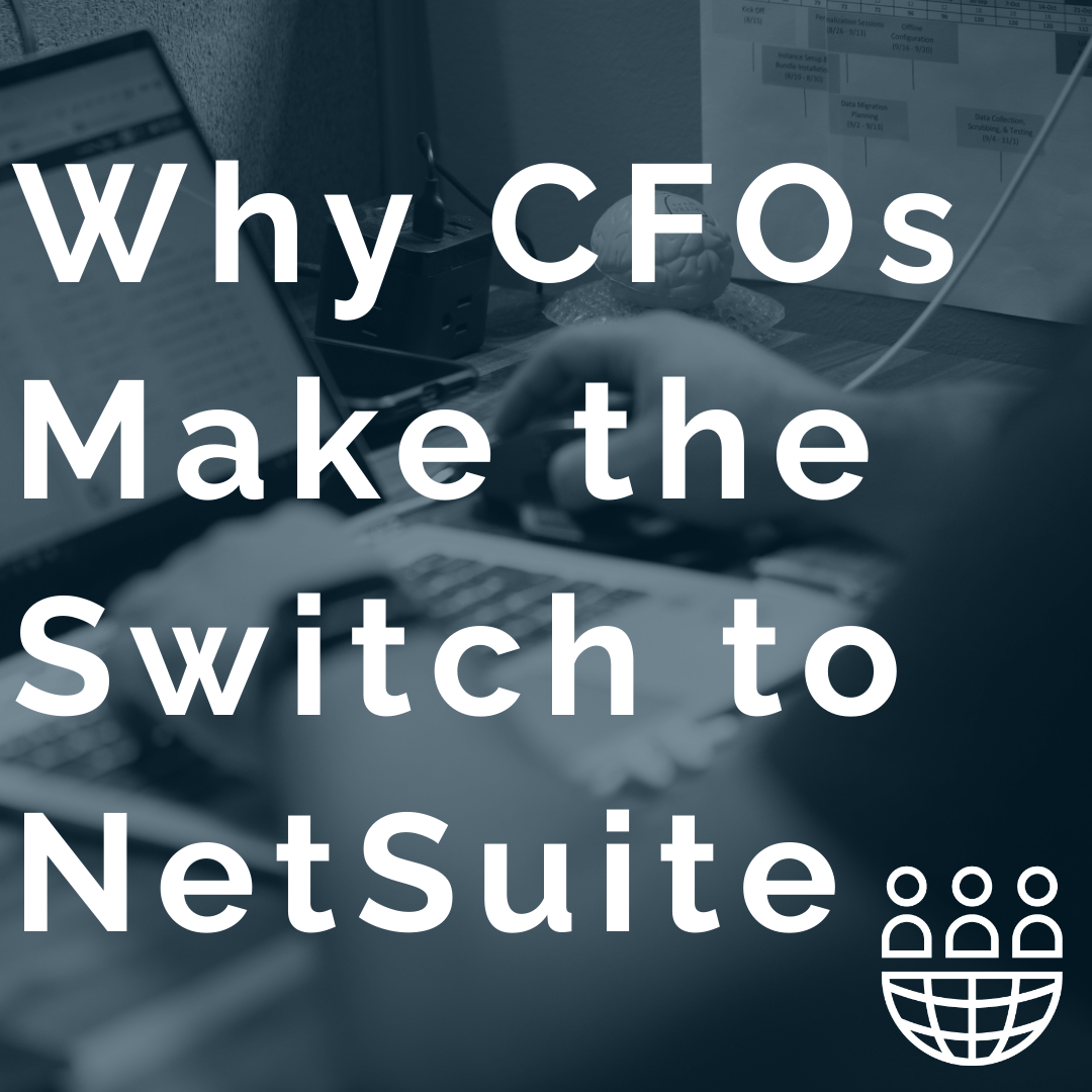 3 Reasons CFOs Switch From QuickBooks to NetSuite