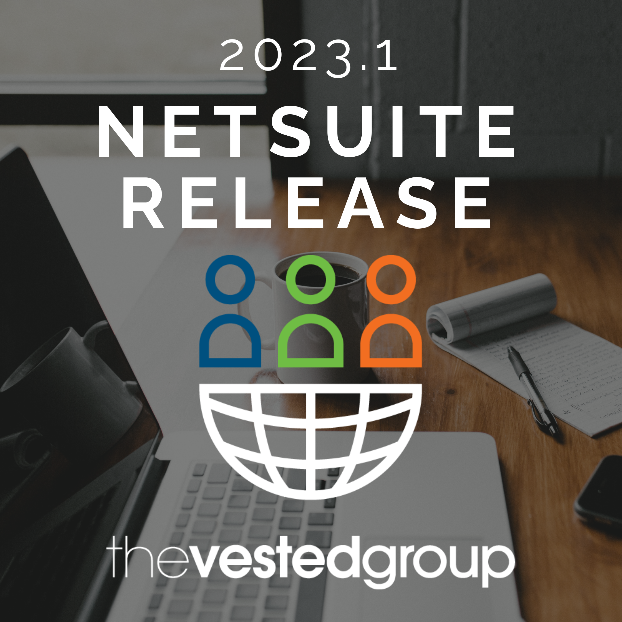 Are you ready for the NetSuite 2023.1 Release?